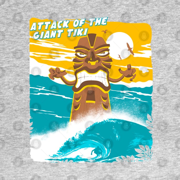 ATTACK OF THE GIANT TIKI by ALFBOCREATIVE